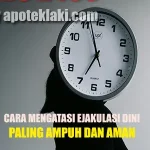 Obat Ejakulasi Dini Paling Ampuh di Apotik