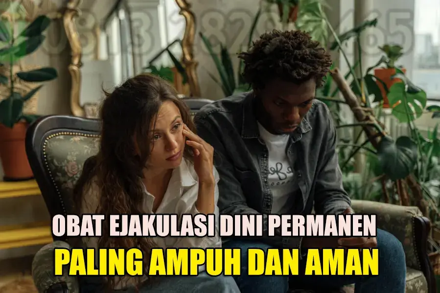 obat ejakulasi dini permanen paling ampuh dan aman